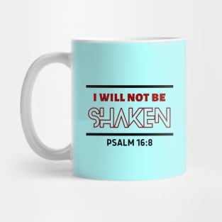 I Will Not Be Shaken | Christian Saying Mug